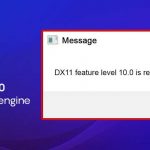 Dx11 Feature Level 10.0 is Required to Run the Engine