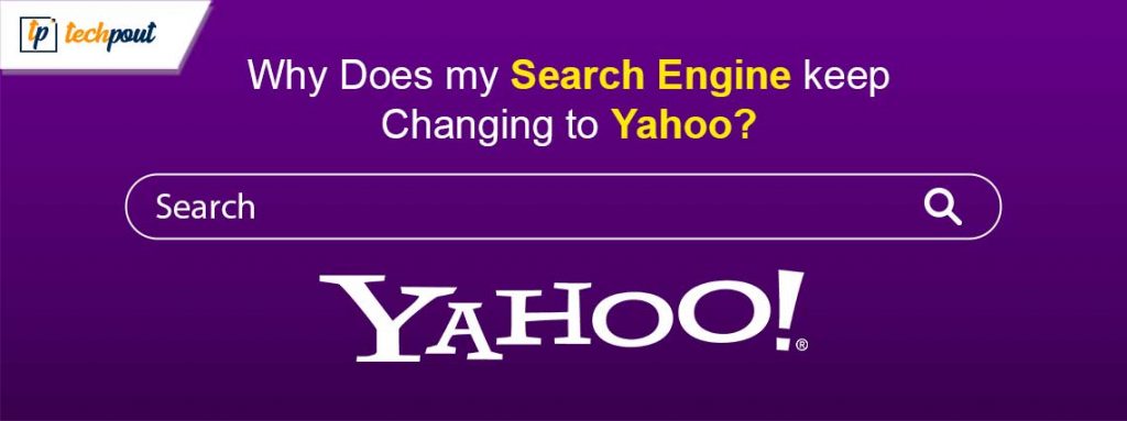 Why Does My Search Engine Keep Changing To Yahoo FIXED   Why Does My Search Engine Keep Changing To Yahoo 1024x383 