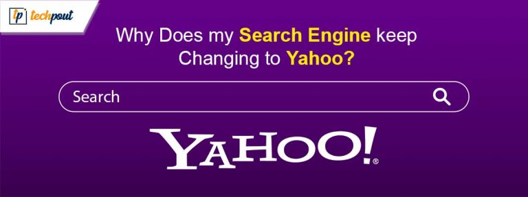 Why Does My Search Engine Keep Changing To Yahoo FIXED   Why Does My Search Engine Keep Changing To Yahoo 768x287 