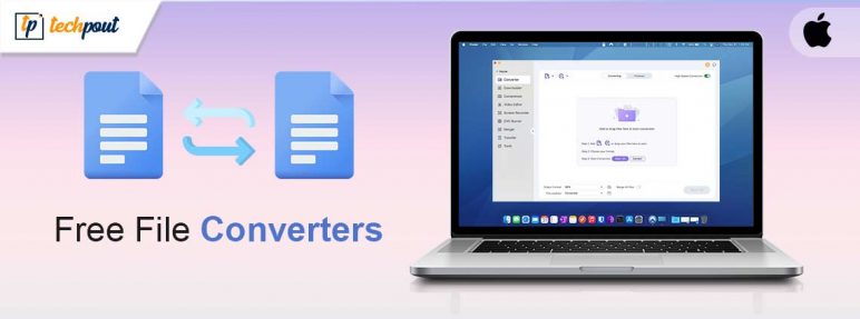 7 Best Free File Converters For Mac In 2024 TechPout   Best Free File Converters For Mac 772x287 