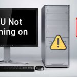 Easy Fixes for CPU Not Turning on for Windows PC