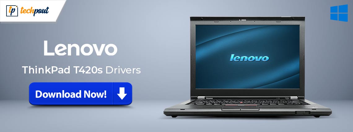 ThinkPad T420s Drivers Download and Update for Windows 10, 11
