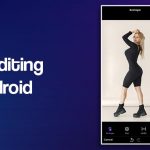 Best Body Editing Apps for Android
