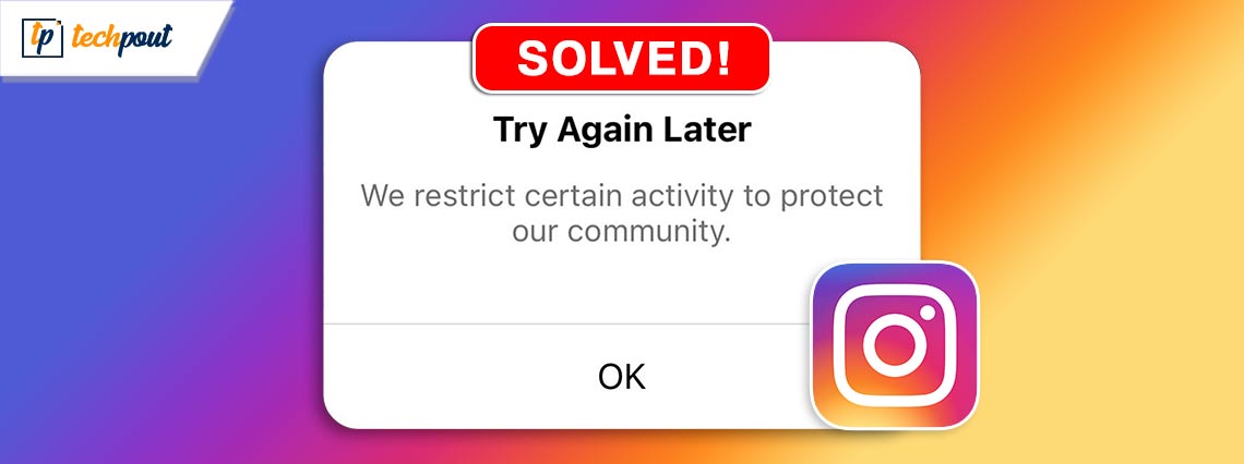 We Restrict Certain Activity to Protect Our Community on Instagram