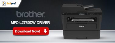 Brother MFC-L2750DW Driver Download and Update for Windows 10, 11