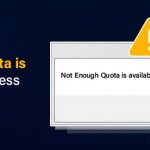 Not Enough Quota is Available to Process This Command