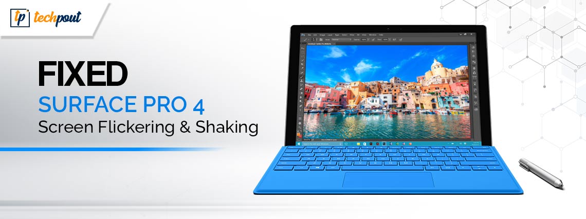 How-to-Fix-Surface-Pro-4-Screen-Flickering-and-Shaking