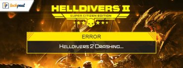 How to Fix Helldivers 2 Crashing on Windows PC