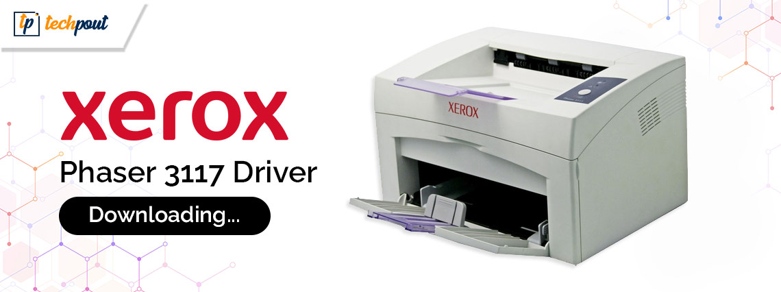 Xerox Phaser 3117 Driver Download and Update for Windows 10, 11