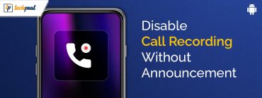 How To Disable Call Recording Without Announcement on Android Phone