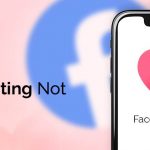 How to Fix Facebook Dating Not Showing Up for Android & iPhone
