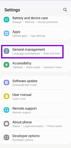 Settings app on your device and go to the General Management