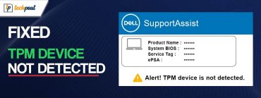 How to Fix TPM Device Not Detected in Windows 10, 11