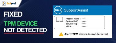 How to Fix TPM Device Not Detected in Windows 10, 11