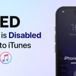 How to Fix iPhone is Disabled Connect to iTunes Error