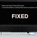 How to Fix Reboot and Select Proper Boot Device