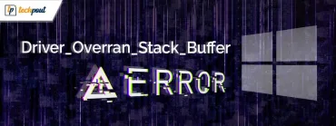 How-to-Fix-Driver-Overran-Stack-Buffer-Error-in-Windows-10_result
