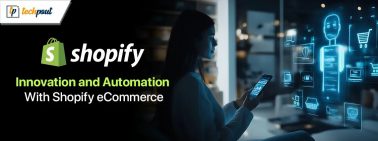 Innovation and automation with shopify ecommerce