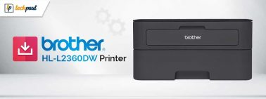 Brother HL L2360DW Printer Driver Download for Windows 11