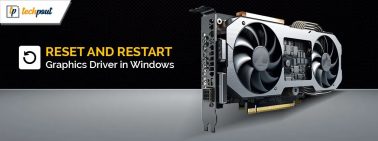 How to Reset and Restart Graphics Driver in Windows