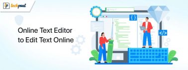 7 Best Online Text Editor to Edit Text Online