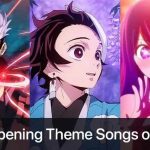 Best Anime Opening Theme Songs of All Time in 2024