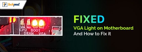 What-Is-VGA-Light-on-Motherboard-and-How-to-Fix-it