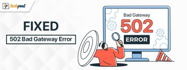 502-bad-gateway-error-Best-ways-to-fix-this-problem