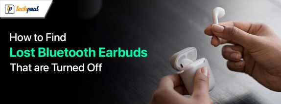 How-to-Find-Lost-Bluetooth-Earbuds-That-are-Turned-Off