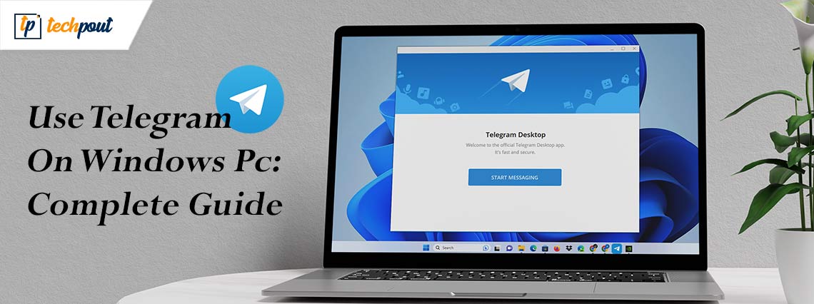 How-to-download-and-use-telegram-on-windows-pc_complete-guide