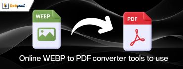 Best-online-webp-to-pdf-converter-tools-to-use-in-2025