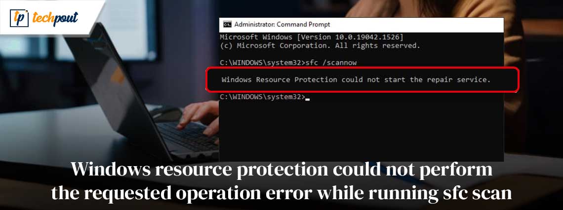Fixed_windows-resource-protection-could-not-perform-the-requested-operation-error-while-running-sfc-scan