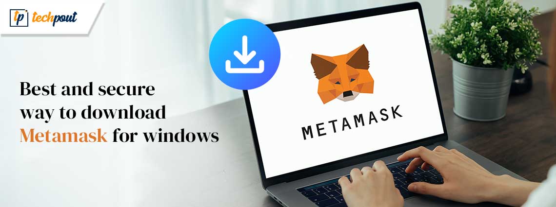 Best-and-secure-way-to-download-Metamask-for-windows Best-and-secure-way-to-download-Metamask-for-windows