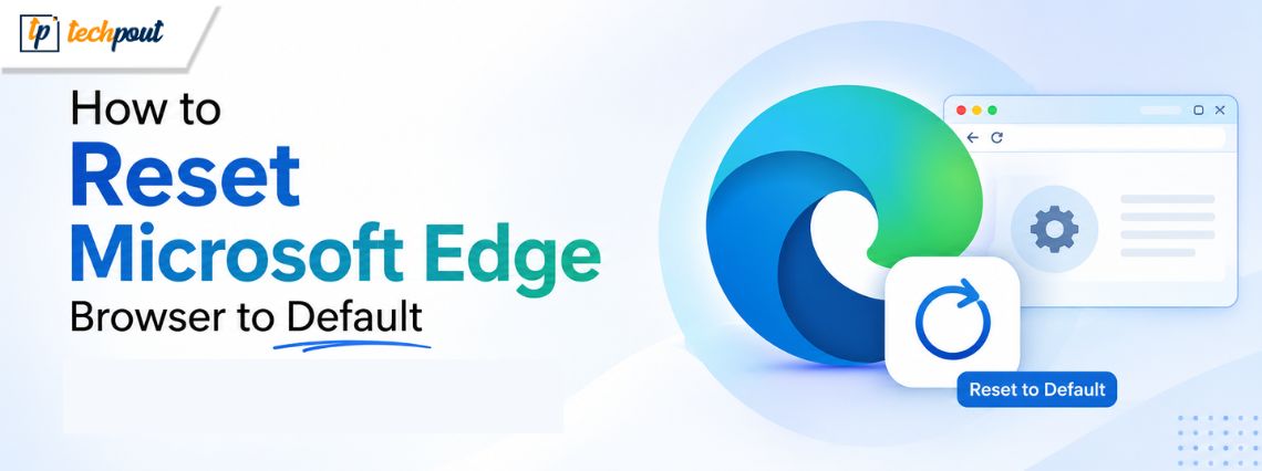 How to Reset Microsoft Edge Browser to Default  