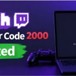 Twitch Network Error Code 2000 Fixed 