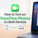 How to Turn on FaceTime Photos on Both Devices 
