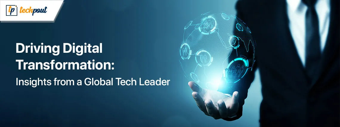 Driving-Digital-Transformation-Insights-from-a-Global-Tech-Leader